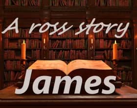 A Ross Story: James
