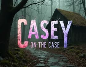 Casey on the Case [v 0.11]
