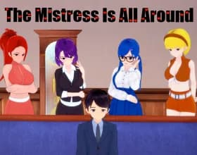 The Mistress Is All Around