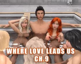 Where Love Leads Us Ch.9
