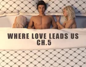 Where Love Leads Us Ch.5