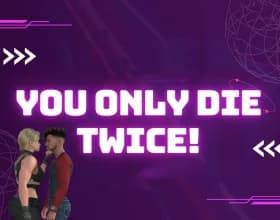 You Only Die TWICE